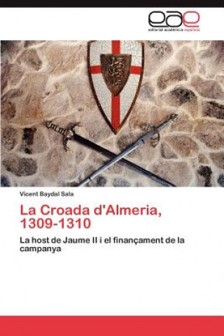 Βιβλίο Croada D'Almeria, 1309-1310 Vicent Baydal Sala