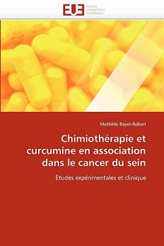Carte Chimiotherapie et curcumine en association dans le cancer du sein Mathilde Bayet-Robert