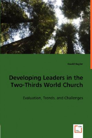 Carte Developing Leaders in the Two-Thirds World Church David Baylor