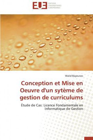Book Conception Et Mise En Oeuvre d'Un Syt me de Gestion de Curriculums Walid Bayounes
