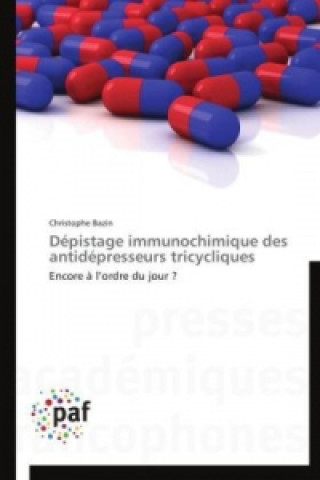 Knjiga Dépistage immunochimique des antidépresseurs tricycliques Christophe Bazin