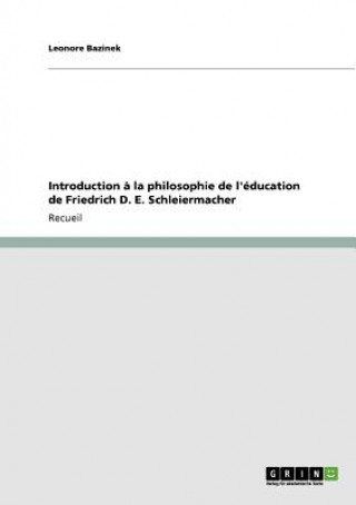 Kniha Introduction a la philosophie de l'education de Friedrich D. E. Schleiermacher Leonore Bazinek