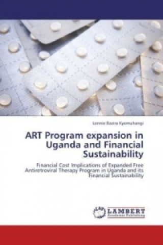 Kniha ART Program expansion in Uganda and Financial Sustainability Lennie Bazira Kyomuhangi