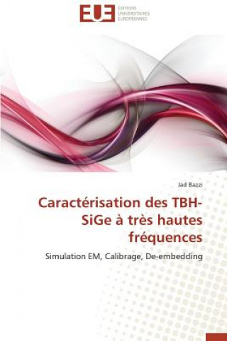 Livre Caract risation Des Tbh-Sige   Tr s Hautes Fr quences Jad Bazzi