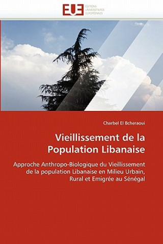 Kniha Vieillissement de la Population Libanaise Charbel El Bcheraoui