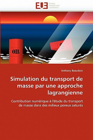 Könyv Simulation Du Transport de Masse Par Une Approche Lagrangienne Anthony Beaudoin