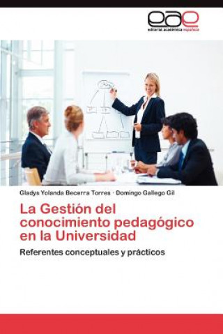 Książka Gestion del conocimiento pedagogico en la Universidad Becerra Torres Gladys Yolanda