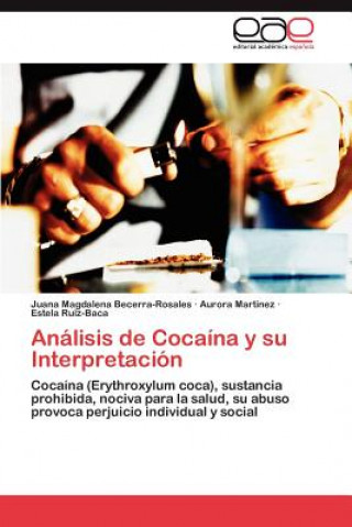 Kniha Analisis de Cocaina y Su Interpretacion Juana M. Becerra-Rosales