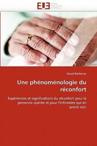 Kniha Une Ph nom nologie Du R confort Maud Bécherraz