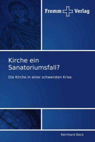 Knjiga Kirche ein Sanatoriumsfall? Bernhard Beck
