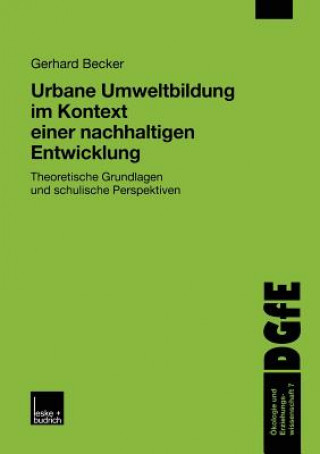Kniha Urbane Umweltbildung Im Kontext Einer Nachhaltigen Entwicklung Gerhard Becker