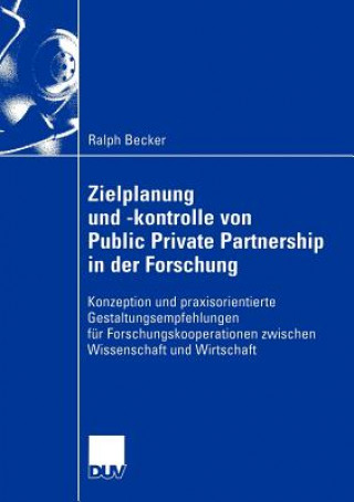 Książka Zielplanung und -kontrolle von Public Private Partnership in der Forschung Ralph Becker