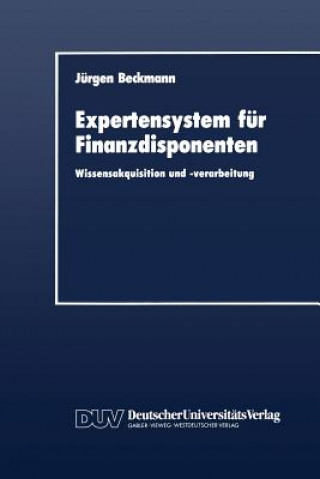 Könyv Expertensystem fur Finanzdisponenten Jürgen Beckmann