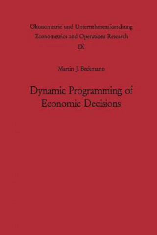 Carte Dynamic Programming of Economic Decisions Martin J. Beckmann