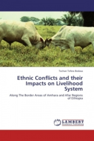 Buch Ethnic Conflicts and their Impacts on Livelihood System Techan Tefera Bedasa