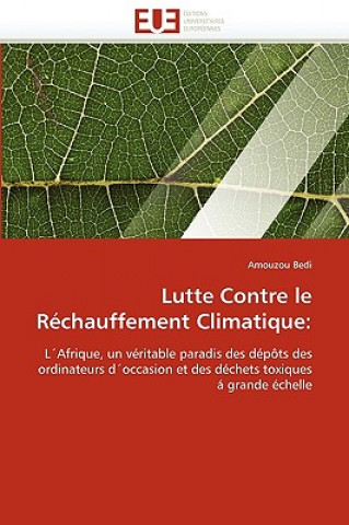 Knjiga Lutte Contre Le R chauffement Climatique Amouzou Bedi