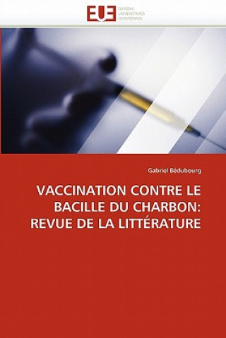 Kniha Vaccination Contre Le Bacille Du Charbon Gabriel Bédubourg