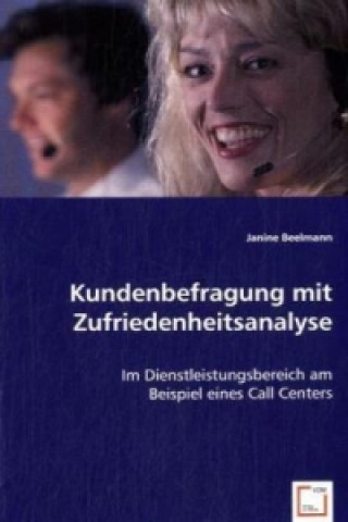 Könyv Kundenbefragung mit Zufriedenheitsanalyse Janine Beelmann