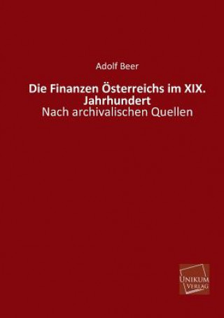 Kniha Finanzen Osterreichs Im XIX. Jahrhundert Adolf Beer