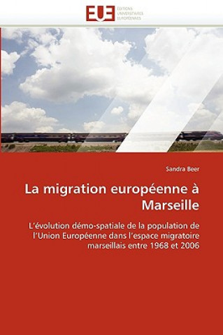 Kniha La Migration Europ enne   Marseille Sandra Beer