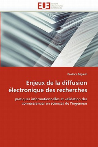 Kniha Enjeux de la Diffusion  lectronique Des Recherches Béatrice Bégault