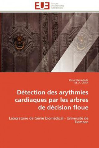 Livre D tection Des Arythmies Cardiaques Par Les Arbres de D cision Floue Omar Behadada