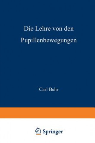 Książka Die Lehre Von Den Pupillenbewegungen Carl Behr