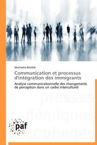 Carte Communication Et Processus d'Integration Des Immigrants Mustapha Belabdi