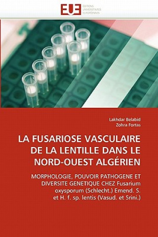 Kniha Fusariose Vasculaire de la Lentille Dans Le Nord-Ouest Alg rien Lakhdar Belabid