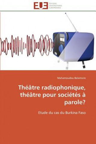 Carte Th  tre Radiophonique, Th  tre Pour Soci t s   Parole? Mahamoudou Belemvire