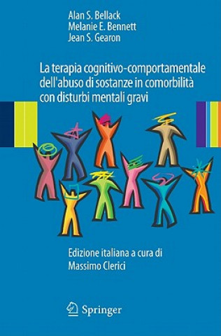 Kniha La terapia cognitivo-comportamentale dell'abuso di sostanze in comorbilita con disturbi mentali gravi Allan S. Bellack