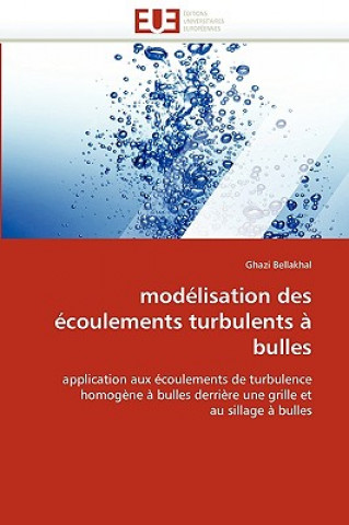 Książka Mod lisation Des  coulements Turbulents   Bulles Ghazi Bellakhal