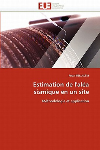 Buch Estimation de l''al a Sismique En Un Site Fouzi Bellalem