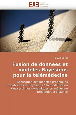 Kniha Fusion de Donn es Et Mod les Bay siens Pour La T l m decine David Bellot