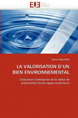 Knjiga La Valorisation d''un Bien Environnemental Mounir Belloumi