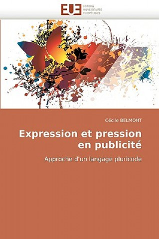 Livre Expression Et Pression En Publicite Cécile Belmont