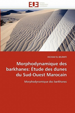 Könyv Morphodynamique Des Barkhanes El Belrhiti-H