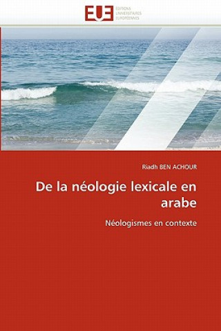Kniha de la N ologie Lexicale En Arabe Riadh Ben Achour