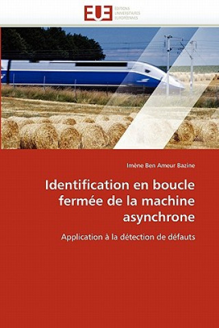 Könyv Identification En Boucle Ferm e de la Machine Asynchrone Bazine-I