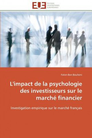 Kniha L'Impact de la Psychologie Des Investisseurs Sur Le March  Financier Faten Ben Bouheni