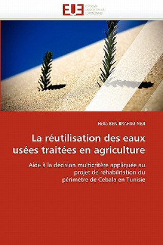 Knjiga reutilisation des eaux usees traitees en agriculture Hella Ben Brahim Neji