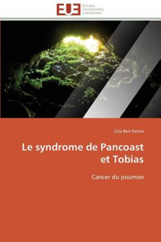 Carte Le Syndrome de Pancoast Et Tobias Lilia Ben Fatma