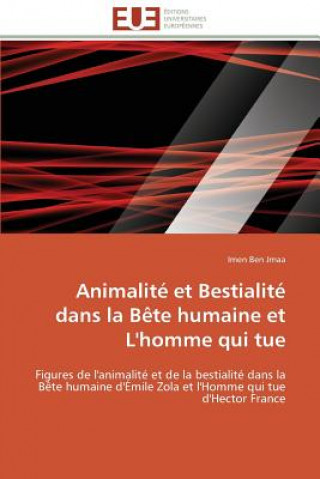 Carte Animalit  Et Bestialit  Dans La B te Humaine Et l'Homme Qui Tue Imen Ben Jmaa
