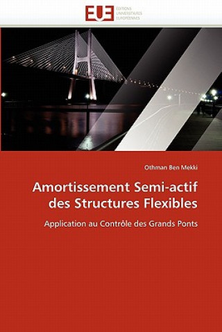 Book Amortissement Semi-Actif Des Structures Flexibles Othman Ben Mekki