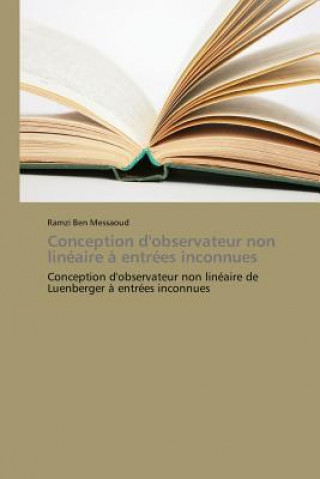 Kniha Conception d'Observateur Non Lineaire A Entrees Inconnues Ramzi Ben Messaoud