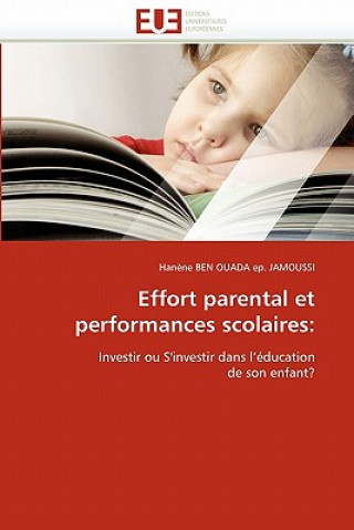 Kniha Effort Parental Et Performances Scolaires Ben Ouada Ep Jamoussi-H