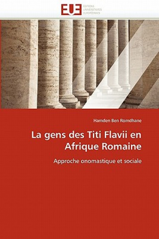 Carte Gens Des Titi Flavii En Afrique Romaine Hamden Ben Romdhane