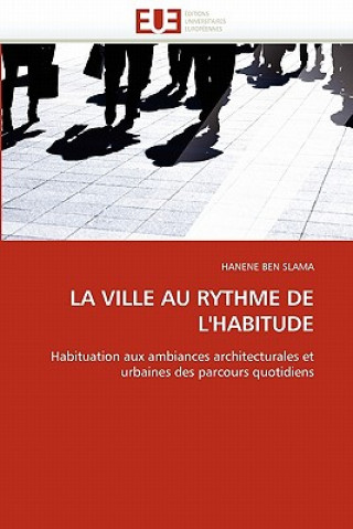 Kniha La Ville Au Rythme de l''habitude Hanene Ben Slama