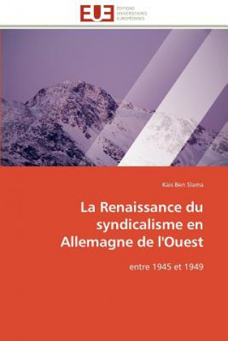 Könyv Renaissance Du Syndicalisme En Allemagne de l'Ouest Kais Ben Slama