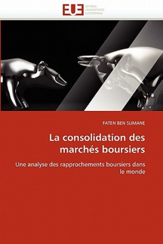 Buch La Consolidation Des March s Boursiers Faten Ben Slimane